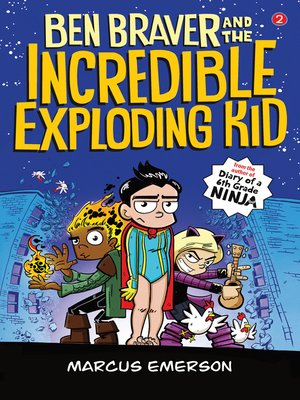 cover image of Ben Braver and the Incredible Exploding Kid